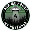 Bare Arms Gear Ask Me About My Butthole Sticker