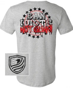 Bare Arms Gear Ban Idiots Not Guns BA Trading Mens Apparel