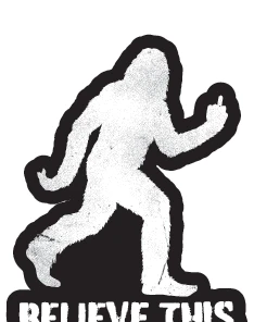 Bare Arms Gear Believe This Sasquatch Sticker