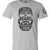 Bare Arms Gear If Your Dad Doesn't Have A Beard BA Trading Mens Apparel 2 Bare Arms Gear If Your Dad Doesn't Have A Beard BA Trading Mens Apparel