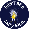 Bare Arms Gear Don't Be A Salty Bitch Sticker Stickers