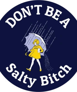 Bare Arms Gear Don't Be A Salty Bitch Sticker Stickers
