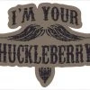 Bare Arms Gear I'm Your Huckleberry Sticker