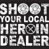 Bare Arms Gear Shoot Your Local Heroin Dealer Stickers 1 Bare Arms Gear Shoot Your Local Heroin Dealer Stickers