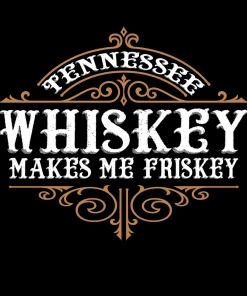 Bare Arms Gear Tennessee Whiskey Makes Me Friskey Sticker