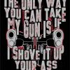 Bare Arms Gear The Only Way You Can Take My Gun Sticker Stickers