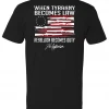 Bare Arms Gear BA Trading Mens Apparel When Tyranny Becomes Law T-Shirt
